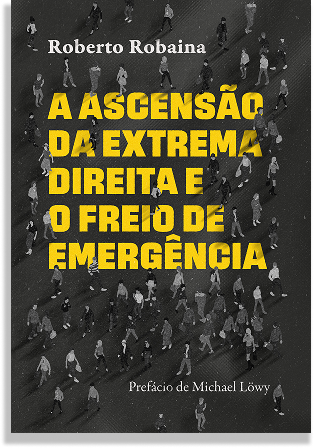 Livro 'A ascensão da Extrema Direita e o freio de emergência'